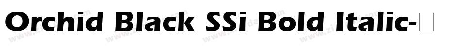 Orchid Black SSi Bold Italic字体转换